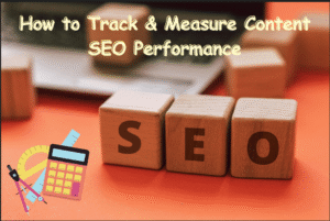 How to Measure Content SEO Performance